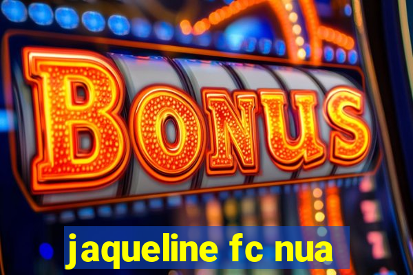 jaqueline fc nua